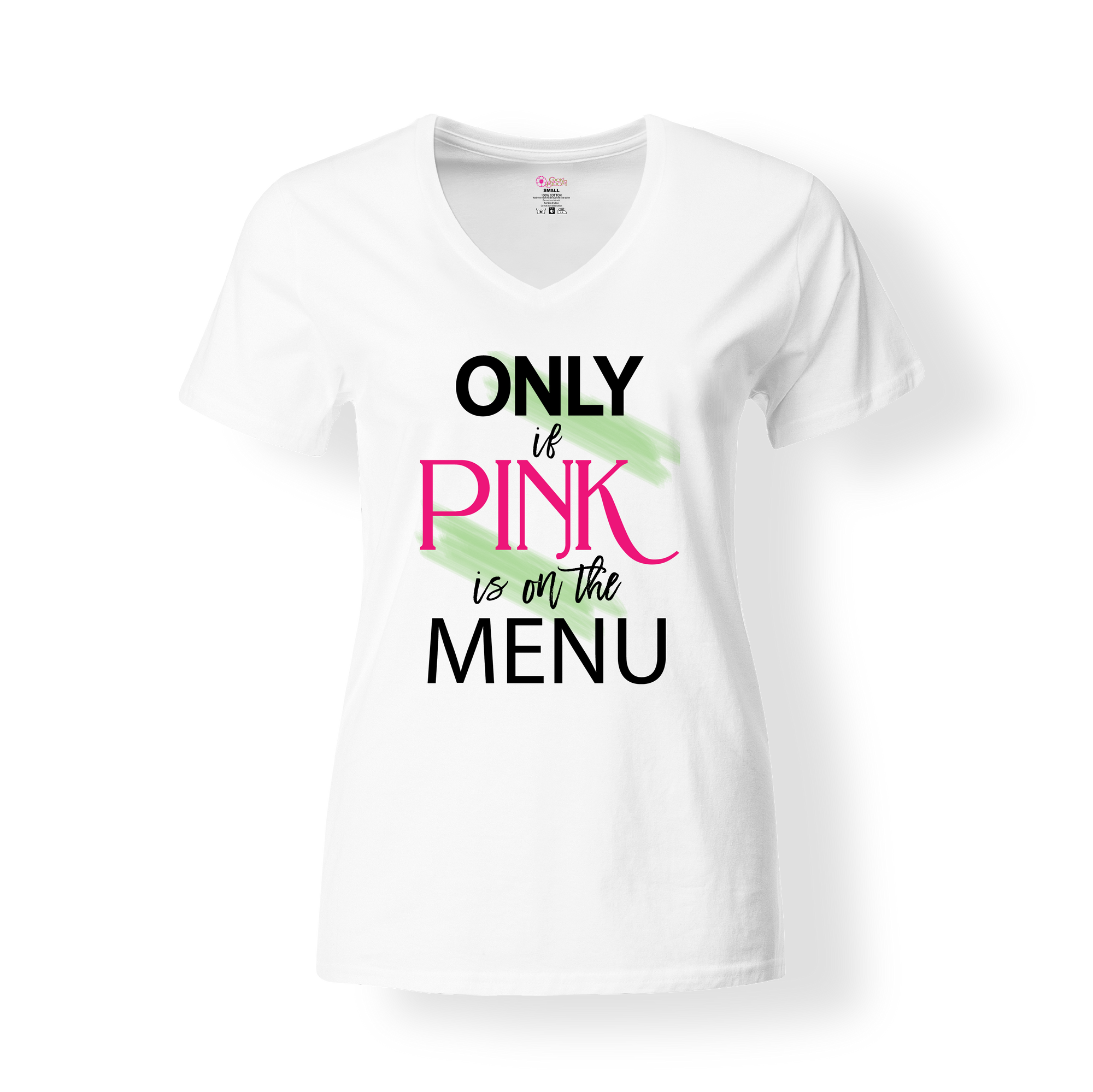 CookiBloom shirts S / White Only If Pink is on the Menu Shirt