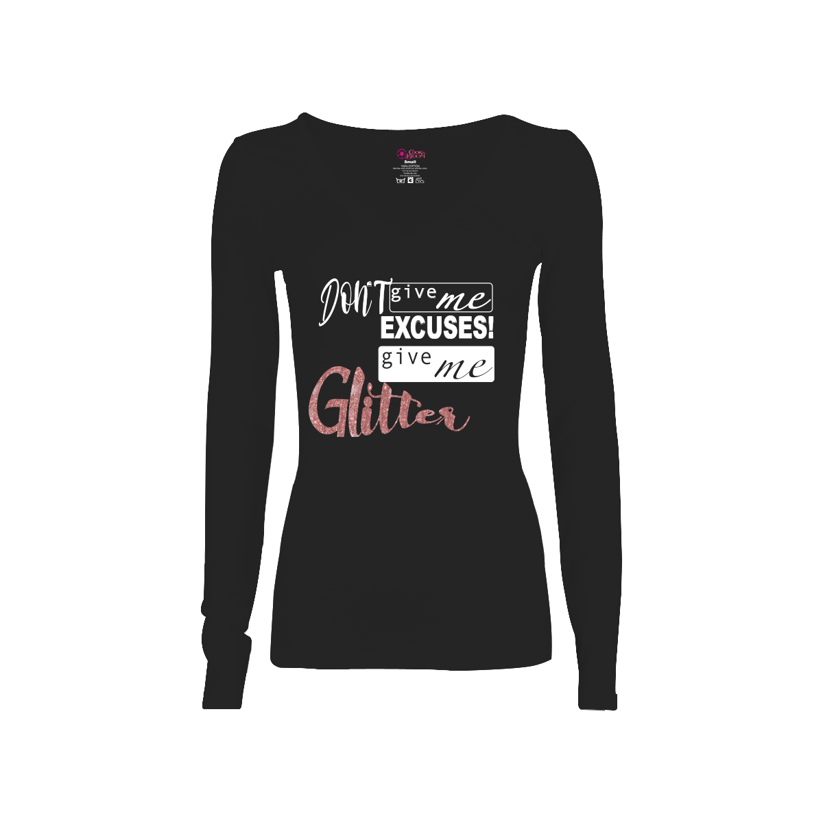 CookiBloom shirts Don't Give Me Excuses, Give Me Glitter Long-Sleeve Shirt