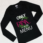 CookiBloom shirts Only If Pink is on the Menu Long-Sleeve Shirt
