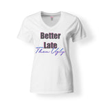 CookiBloom shirts S / White / Multicolor Better Late Than Ugly Shirt