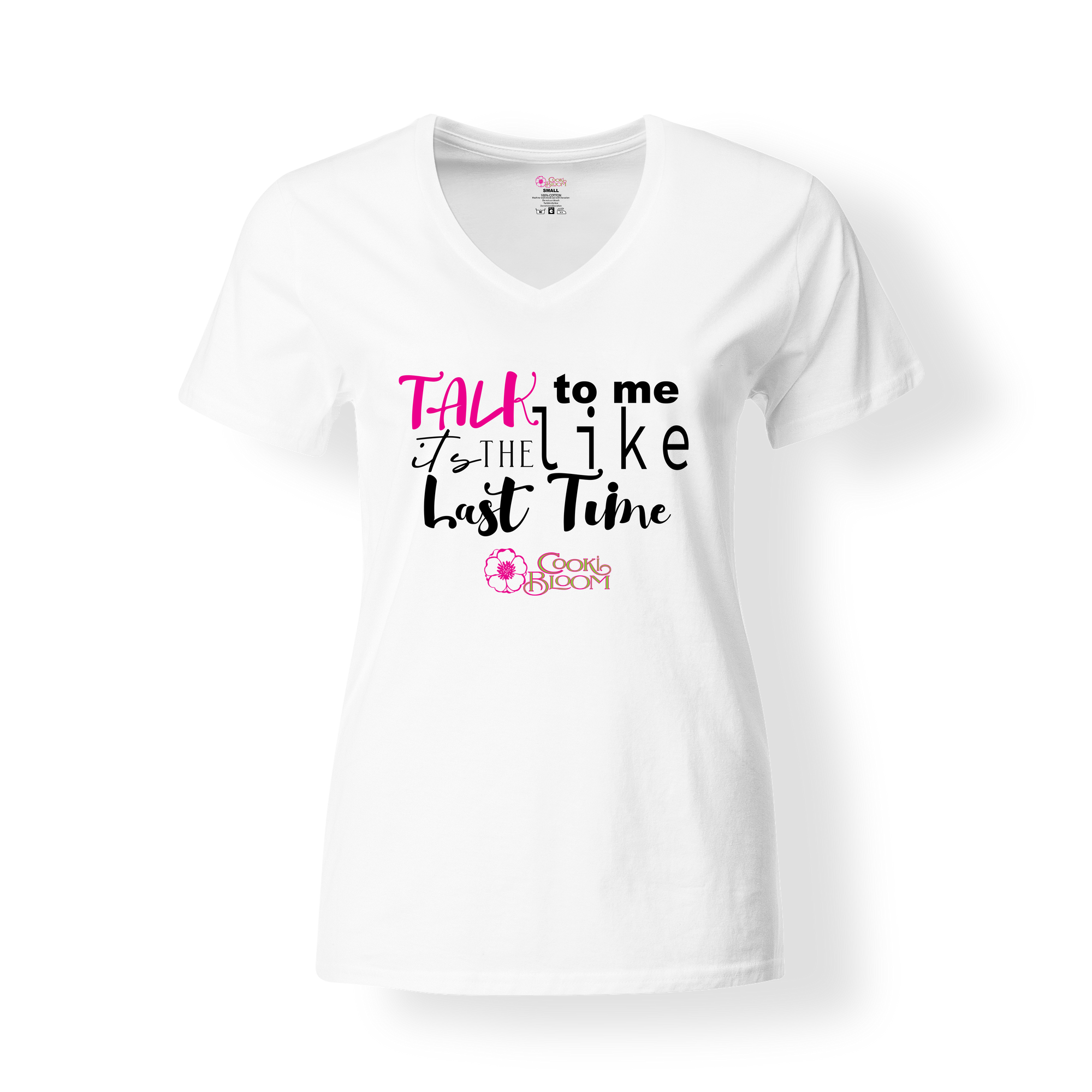 CookiBloom shirts S / Gray Talk to Me Like It's the Last Time Shirt